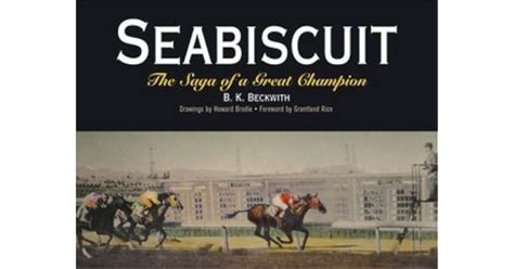 Seabiscuit: The Saga of a Great Champion by B.K. Beckwith