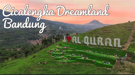 Cicalengka Dreamland Wisata Islami Di Bandung YouTube