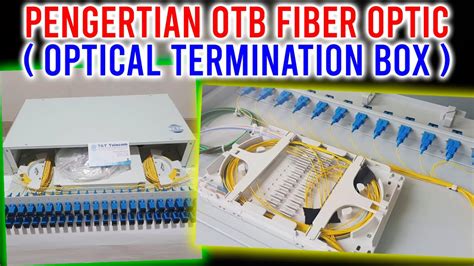 PENGERTIAN OTB FIBER OPTIC OPTICAL TERMINATION BOX YouTube