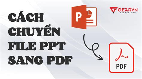 C Ch Chuy N File Powerpoint Sang Pdf Nhanh G N L Tr N M Y T Nh