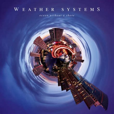 Weather Systems Ocean Without A Shore Reviews