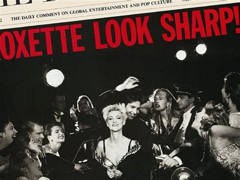 ‘Look Sharp!’ How A Roxette Fan Listened To His Heart And Made Stars Of ...