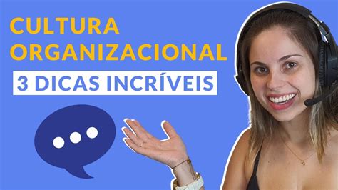 Cultura Organizacional 3 Dicas Para Sua Empresa Conecta Nuvem