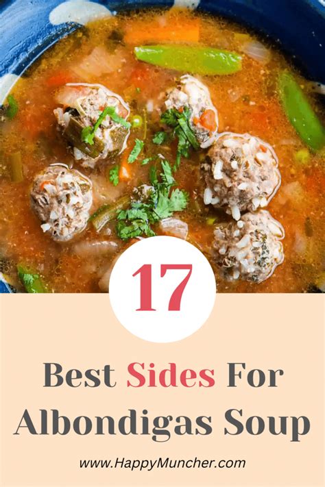 What To Serve With Albondigas Soup 17 Best Side Dishes Happy Muncher