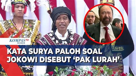 Surya Paloh Tanggapi Pidato Presiden Jokowi Mengenai Sebutan Pak Lurah