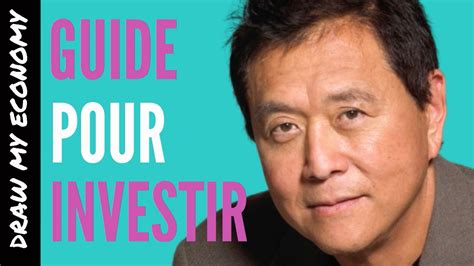 GUIDE POUR INVESTIR L Comment Devenir Riche Robert T Kiyosaki