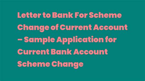 Letter To Bank For Scheme Change Of Current Account Sample