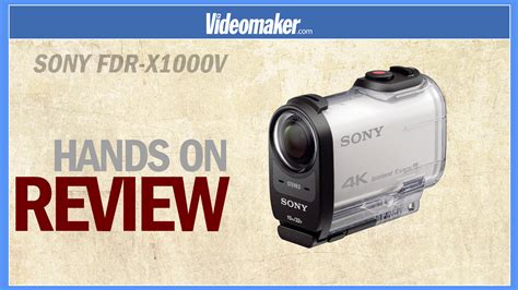 Sony Fdr X V K Action Cam Hands On Review Videomaker