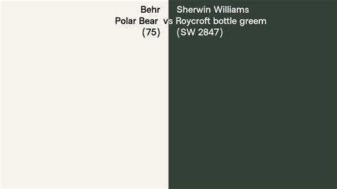 Behr Polar Bear 75 Vs Sherwin Williams Roycroft Bottle Greem SW 2847