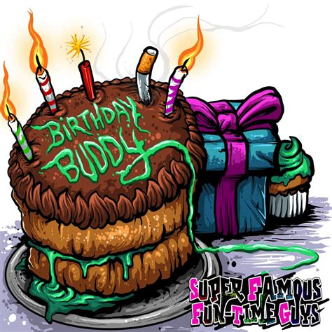 Super Famous Fun Time Guys Birthday Buddy Lyrics Genius Lyrics