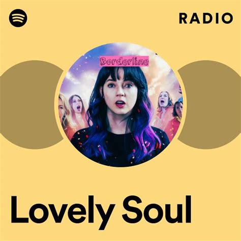 Lovely Soul Radio Playlist By Spotify Spotify