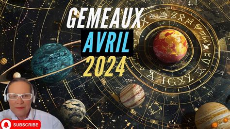 Horoscope Gemeaux Avril 2024 YouTube