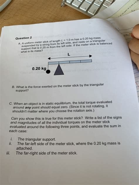 Solved Question 2 A A Uniform Meter Stick Of Length L 1 0 Chegg