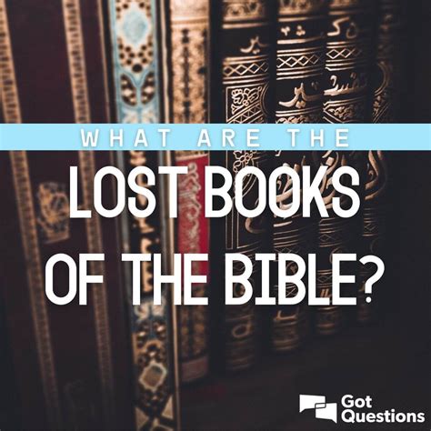 What are the lost books of the Bible? | GotQuestions.org