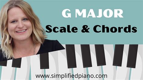 How To Play G Major Scale And Chords Simple Piano Theory Youtube