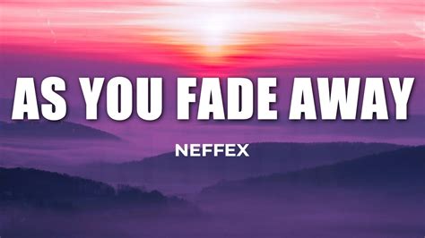 Neffex As You Fade Away Lyrics Youtube