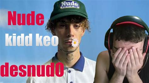 Reaccionando A Kidd Keo Nude Official Video Youtube