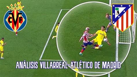 Análisis Del Villarreal Cf 2 2 Atlético De Madrid Rueda De Prensa De