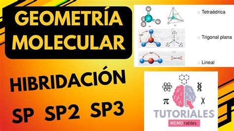 La mejor clase sobre Hibridación SP SP2 SP3 geometría molecular