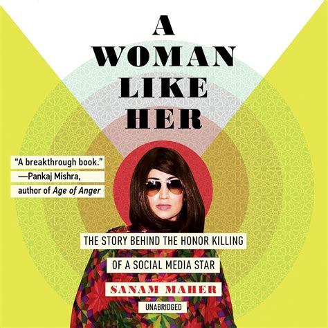 A Woman Like Her The Story Behind The Honor Killing Of A Social Media