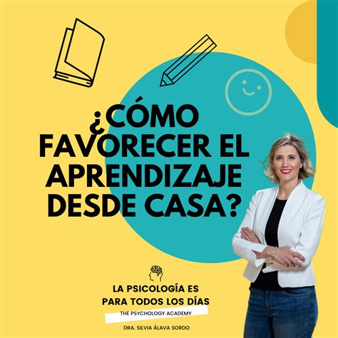 V Deo C Mo Favorecer El Aprendizaje Desde Casa La Psicolog A Es