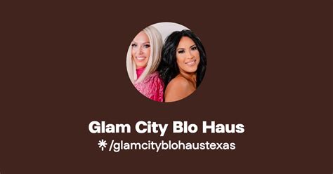 Glam City Blo Haus Linktree