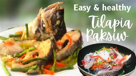 Easy Way In Cooking Healthy Tilapia Paksiw Paksiw Na Isda Inun Onan 🐠 Youtube