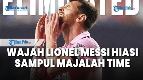 Patahkan Kemustahilan Wajah Lionel Messi Hiasi Sampul Majalah Time