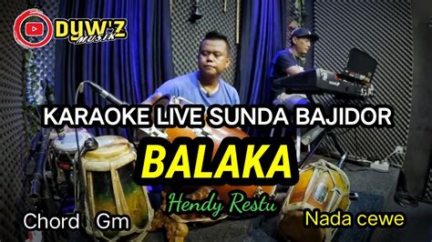 Balaka Hendy Restu Karaoke Live Dywz Musik HD Audio Popsunda