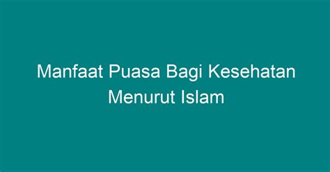 Manfaat Puasa Bagi Kesehatan Menurut Islam Geograf