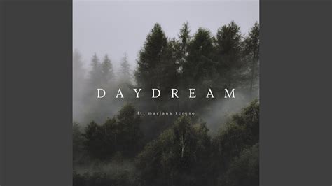 Daydream Feat Mariana Tereso YouTube Music