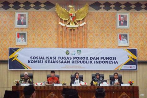 Sosialisasi Tugas Dan Fungsi Komisi Kejaksaan Republik Indonesia