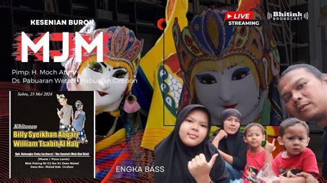 Live Seni Burok Mjm Mekar Jaya Muda Ds Waled Kec Waled Cirebon