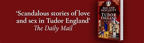 Sex And Sexuality In Tudor England Amazon Co Uk Carol McGrath