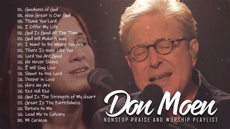 1 Hour Don Moen Praise And Worship Songs 2022 Collection Don Moen