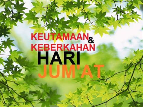 Keutamaan Dan Keberkahan Hari Jumat