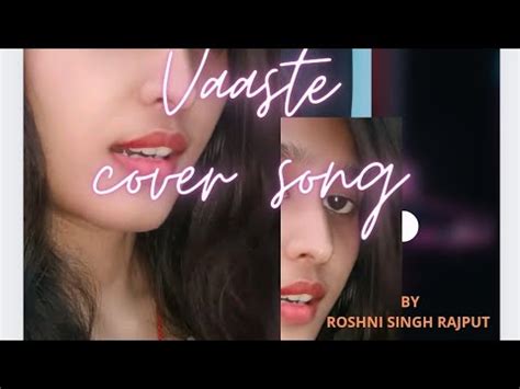 Sabka Fav Song Hai Ye Vaaste Vaaste Cover Song Dhvani Bhanushali