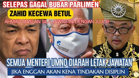 Setelah Gagal Bubar Parlimen Semua Menteri Umno Diarah Letak Jawatan