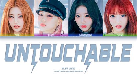 Itzy 있지 Untouchable Color Coded Lyrics Youtube