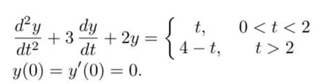 Solved d²y dt² dy 3 2y dt y 0 y 0 0 t 4 t 0