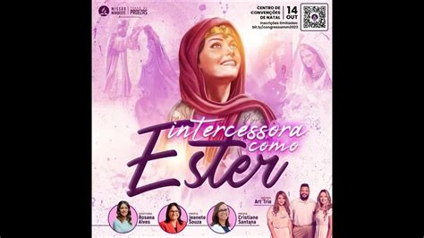 Congresso Minist Rio Da Mulher Intercessora Como Ester Miss O