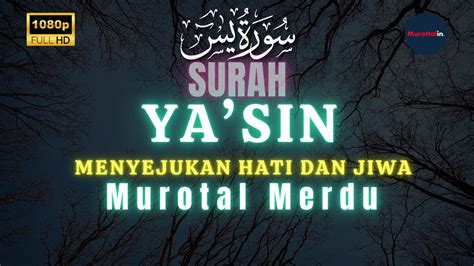 Surah Yasin Yasin Suara Indah Menyentuh Hati Yang Menenangkan By