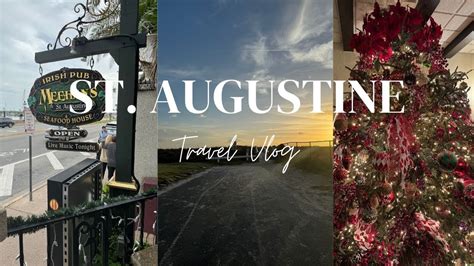 Travel Vlog Come To St Augustine Fl With Me Christmas Haul