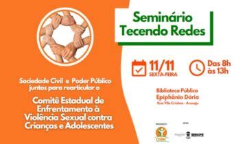 Seminário Tecendo Redes acontece na Biblioteca Epiphânio Doria O que