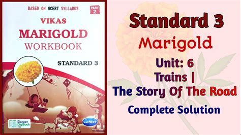 Std 3 Marigold Unit 6 Trains The Story Of The Road Vikas