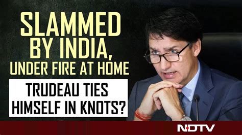 Justin Trudeau News Slammed By India Under Fire At Home Has Trudeau