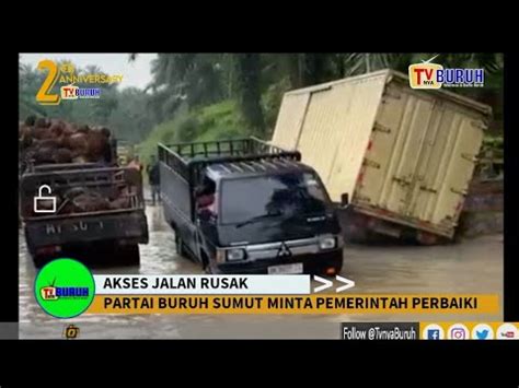 Jalan Utama Bangun Purba Ke Serdang Bedagai Rusak Parah Partai Buruh