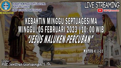 Kebaktin Minggu Septuagesima Gbkp Rg Darussalam Minggu Februari