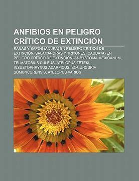 Comprar Anfibios En Peligro Cr Tico De Extinci N Ranas Y Sapos Anura