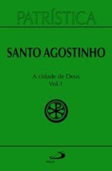 Patrística Santo Agostinho A cidade de Deus Vol 50 1 Paulus Editora